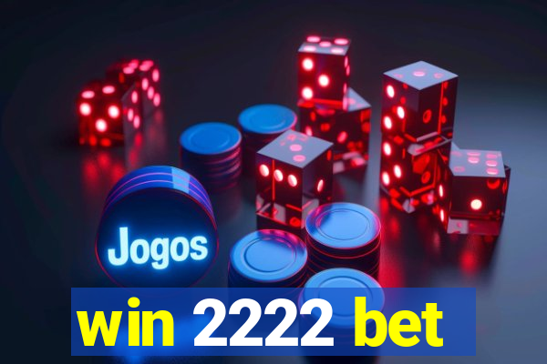 win 2222 bet